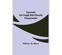 Esperanto Self-Taught With Phonetic Pronunciation