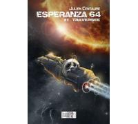Esperanza 64 - Tome 1 - Traversée