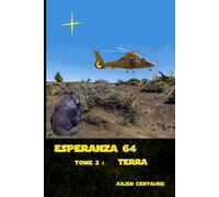 Esperanza 64 Tome 2 : Terra