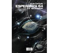ESPERANZA 64 TOME 3 : SÉCESSION