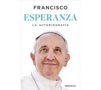 Esperanza. La autobiografía: Memorias del papa Francisco
