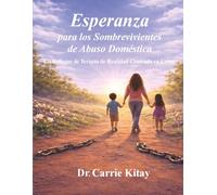 Esperanza para los Sobrevivientes de Abuso Doméstica: Un Enfoque de Terapia de Realidad Centrado en Cristo
