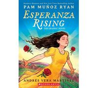 Esperanza Rising: A Graphic Novel - Pam Munoz Ryan - Graphix - ebook (ePub) - Livre