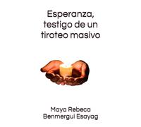 Esperanza, Testigo De Un Tiroteo Masivo