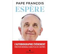 Espère L'autobiographie évènement du Pape - Pape François - Albin Michel - broché - Essai