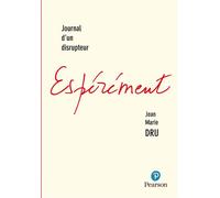 Espérément Journal d'un disrupteur - Jean-Marie Dru - Pearson France - broché - Etude