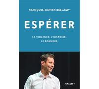 Espérer Philosopher dans la nuit - François-Xavier Bellamy - Grasset - broché - Essai