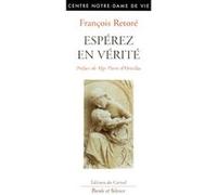 Esperez en verite François Rétoré (Auteur)