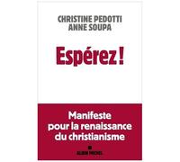 Espérez ! – Manifeste pour la renaissance du christianisme – Les Éditions Albin Michel