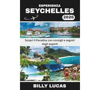 ESPERIENZA SEYCHELLES 2026: Scopri il Paradiso con consigli e segreti degli esperti