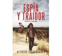 ESPÍA Y TRAIDOR: Un thriller frenético y original de espionaje y suspense