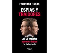 Espías y traidores: Los 25 mejores agentes dobles de la historia