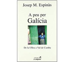 Espinàs, J: Peu Per Galícia