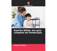 Espinha Bífida: Um guia completo de fisioterapia