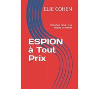 ESPION à Tout Prix: Détective Privé - Les risques du métier