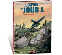 Espion du jour J (L') T02: La mission