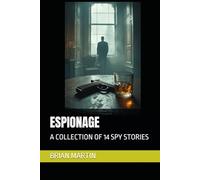 ESPIONAGE: A COLLECTION OF 14 SPY STORIES