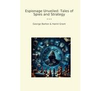 Espionage Unveiled: Tales of Spies and Strategy