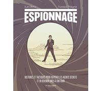 Espionnage: Histoires et tactiques pour repérer les agents secrets et en devenir un(e) à ton tour