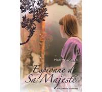 Espionne de Sa Majesté - Mary Hooper - Gallimard jeunesse - broché - Roman junior dès 9 ans