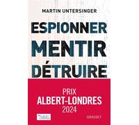 Espionner, mentir, détruire Comment le cyberespace est devenu un champ de bataille - Martin Untersinger - Grasset - broché - Essai