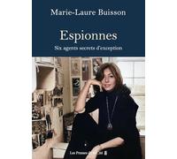 Espionnes. Six agents secrets d'exception