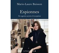Espionnes. Six agents secrets d'exception - Marie-Laure Buisson - Presses De La Cite - broché - Essai