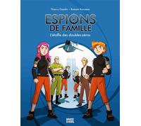 Espions de famille, Tome 04 L'étoffe des doubles-zéros - Thierry Gaudin - Bande d'ados - cartonné - Bande dessinée jeunesse