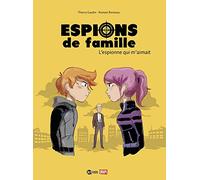 Espions de famille, Tome 05: L'espionne qui m'aimait