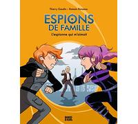 Espions de famille, Tome 05: L'espionne qui m'aimait