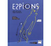 Espions: Des métiers très secrets