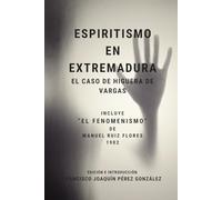ESPIRITISMO EN EXTREMADURA: El caso de Higuera de Vargas