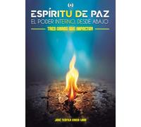 Espíritu de paz, el poder interno, desde abajo: Tres obras que impactan.