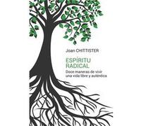 Espiritu Radical Doce Maneras De Vivir Una Vida Libre Y Aute - [Livre en VO] Chittister, Joan (Auteur)