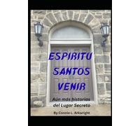 Espiritu Santos Venir: Aún más historias del Lugar Secreto