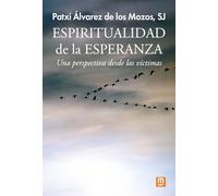 Espiritualidad de la esperanza: Una perspectiva desde las víctimas