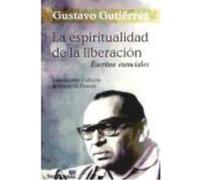 Espiritualidad De La Liberacion,La (Escritos Esenciales) - GUSTAVO GUTIÉRREZ Gustavo Gutiérrez (Auteur)