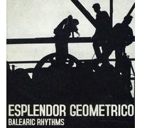 Esplendor Geometrico - Balearic Rhythms