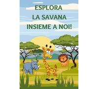 Esplora la savana insieme a noi: 28 disegni da colorare per piccoli artisti dai 3 agli 8 anni - un'avventura tra leoni, giraffe e tanti amici