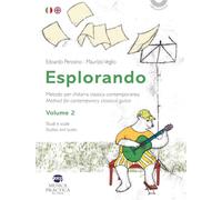Esplorando. La chitarra classica contemporanea-Method for contemporary classical guitar. Ediz. bilingue. Con basi audio. Studi e scale-Studies and scales (Vol. 2)