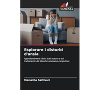 Esplorare i disturbi d'ansia: Approfondimenti clinici sulla natura e sul trattamento del disturbo ossessivo-compulsivo