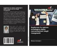 Esplorare La Natura Ontologica Delle Conversazioni Degli Insegnanti