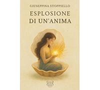 ESPLOSIONE DI UN’ANIMA