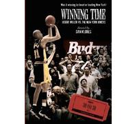 ESPN Films 30 for 30: Winning Time: Reggie Miller Vs. The New York Knicks by Dan Klores