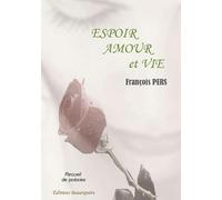 Espoir, amour et vie