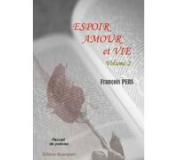 Espoir, Amour Et Vie T.2