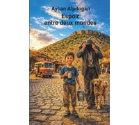 Espoir entre deux mondes