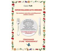 Espoir maladies auto-immunes Témoignage d'une renaissance - Claire Tur - Librinova - broché - Témoignage