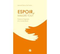 Espoir, malgré tout Poèmes et fragments d’un monde blessé - Léonard Vency De Fontus - Editions du Panthéon - ebook (ePub) - Poésie