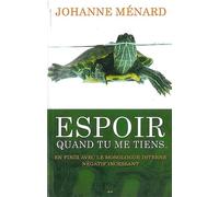 Espoir quand tu me tiens